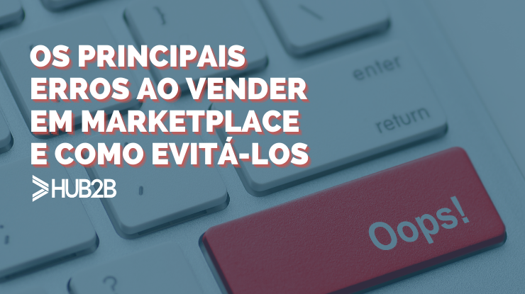 Dicas para vender online: 8 principais erros para evitar em marketplace
